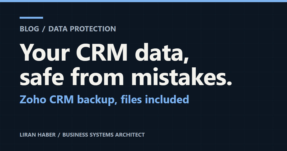 Your CRM data, safe from mistakes. Zoho CRM backup, files included.